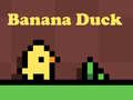 თამაშის Banana Duck