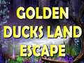 თამაშის Golden Ducks Land Escape