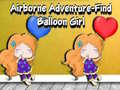 თამაშის Airborne Adventure Find Balloon Girl