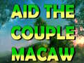 თამაშის Aid The Couple Macaw 