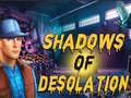 თამაშის Shadows of Desolation