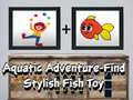 თამაშის Aquatic Adventure Find Stylish Fish Toy