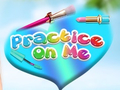 თამაშის Practice on Me
