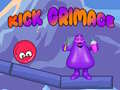 თამაშის Kick Grimace