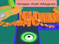 თამაშის Shape Anti-Magnet