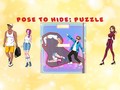 თამაშის Pose To Hide Puzzle