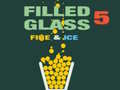 თამაშის Filled Glass 5 Fire & Ice