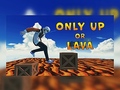 თამაშის Only Up Or Lava