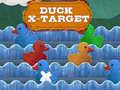 თამაშის Duck X-Target