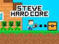 თამაშის Steve Hard Core