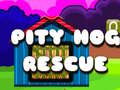 თამაშის Pity Hog Rescue