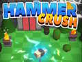თამაშის Hammer Crush