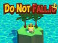 თამაშის Do Not Fall.io