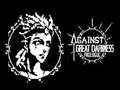 თამაშის Against Great Darkness Prologue