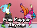 თამაშის Find Rapper Rhythm