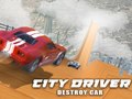 თამაშის City Driver: Destroy Car