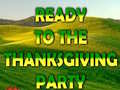 თამაშის Ready To The Thanksgiving Party