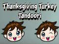 თამაშის Thanksgiving Turkey Tandoori