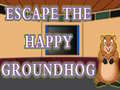 თამაშის Escape The Happy Groundhog