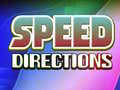 თამაშის Speed Directions