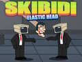 თამაშის Skibidi Elastic Head