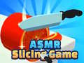 თამაშის Asmr Slicing Game
