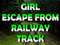 თამაშის Girl Escape From Railway Track