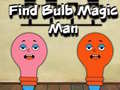 თამაშის Find Bulb Magic Man