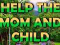 თამაშის Help The Mom And Child