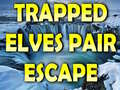 თამაშის Trapped Elves Pair Escape