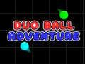 თამაშის Duo Ball Adventure