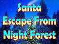 თამაშის Santa Escape From Night Forest