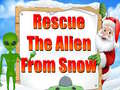 თამაშის Rescue The Alien From Snow