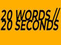 თამაშის 20 Words in 20 Seconds