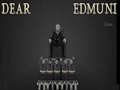 თამაშის Dear Edmund