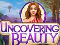 თამაშის Uncovering Beauty