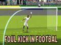 თამაშის Foul Kick in Football