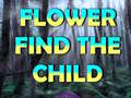 თამაშის Flower Find The Child