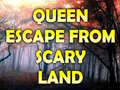 თამაშის Queen Escape From Scary Land