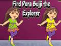 თამაშის Find Dora Bujji the Explorer