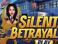 თამაშის Silent Betrayal