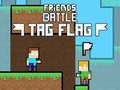 თამაშის Friends Battle Tag Flag