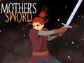 თამაშის Mother's Sword 