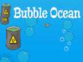 თამაშის Bubble Ocean