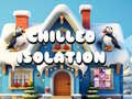 თამაშის Chilled Isolation