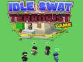 თამაშის Idle Swat Terrorist Game