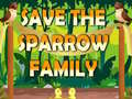 თამაშის Save The Sparrow Family