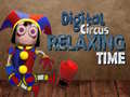 თამაშის Digital Circus Relaxing Time