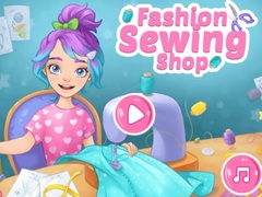 თამაშის Fashion Sewing Shop