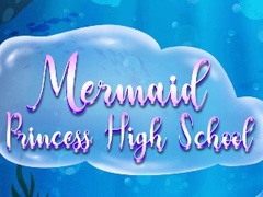 თამაშის Mermaid Princess High School